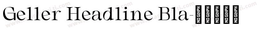 Geller Headline Bla字体转换